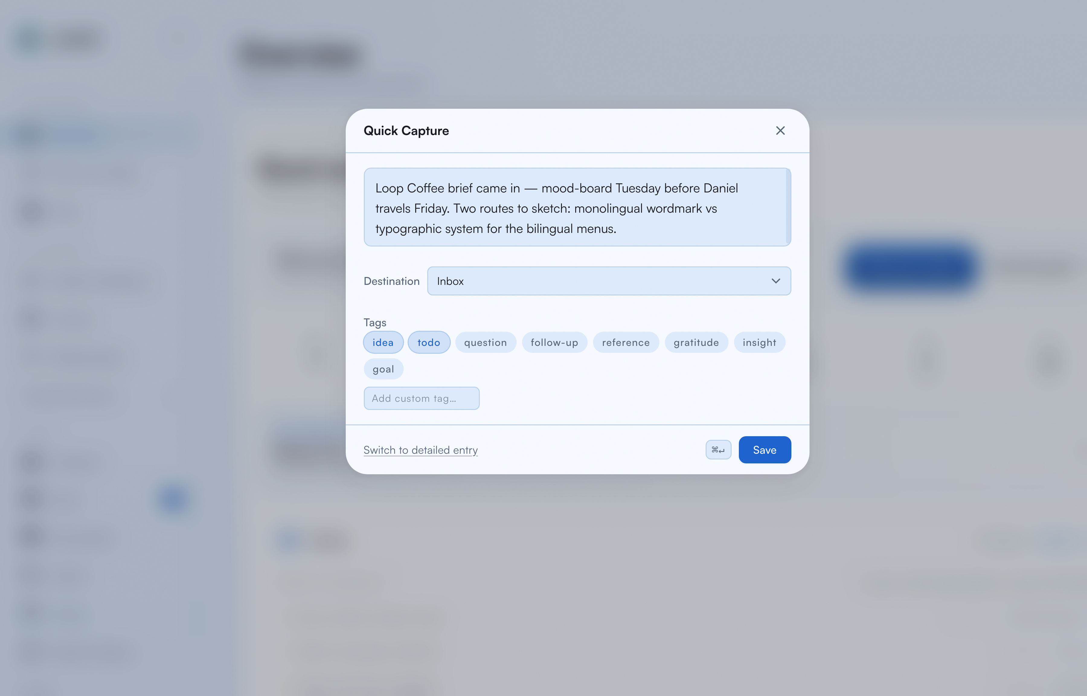Quick Capture panel with a note, destination selector, and tag buttons